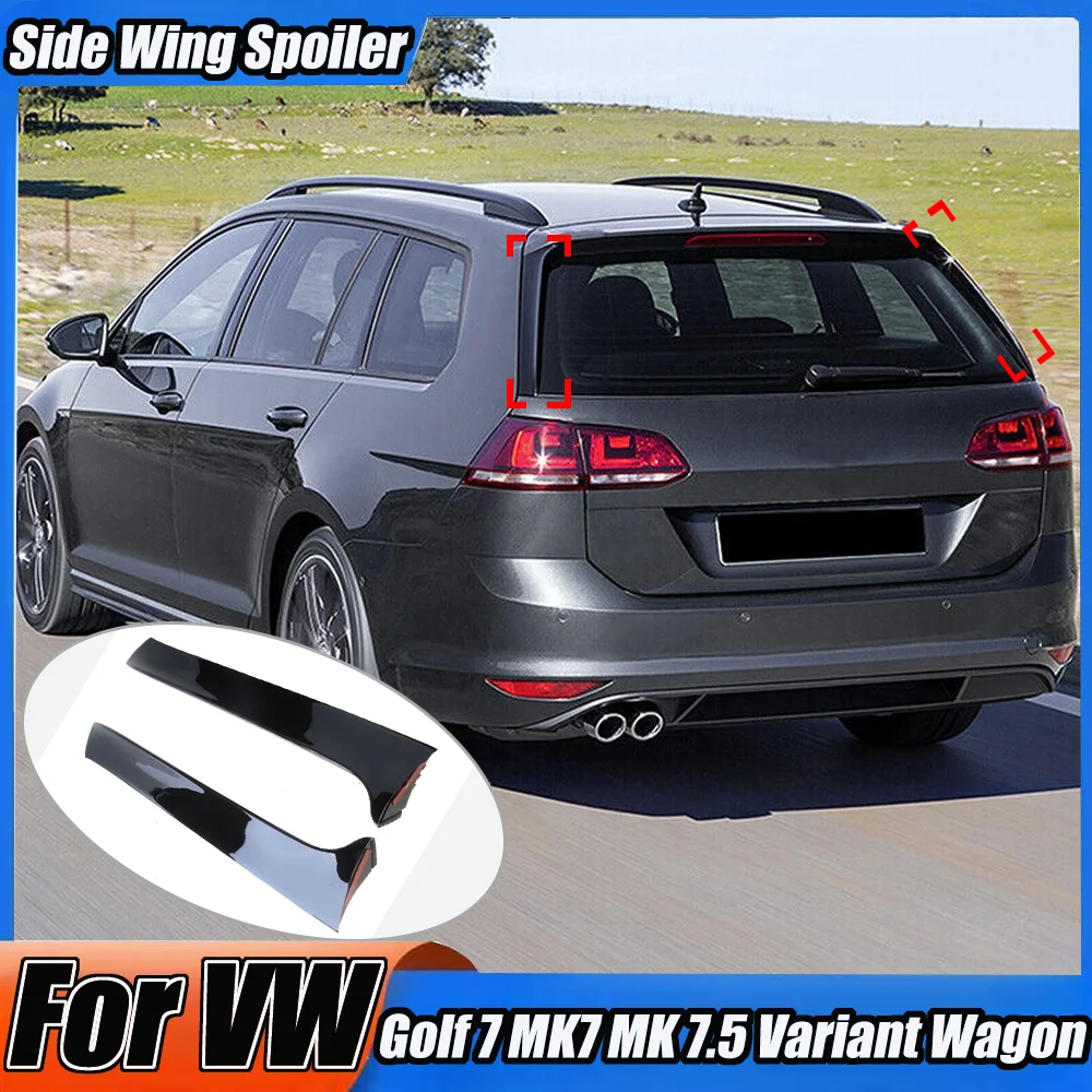 

For VW Golf 7 MK7 MK 7.5 Variant Wagon Rear Window Side Wing Spoiler Car External Decorate Accessories