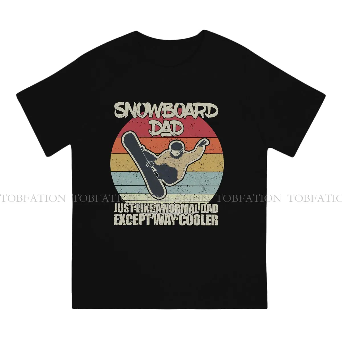 Snowboard Dad Just Like A Normal Dad Except Way Cooler Classic Harajuku TShirt Snow Board Extreme Sports Style  T Shirt