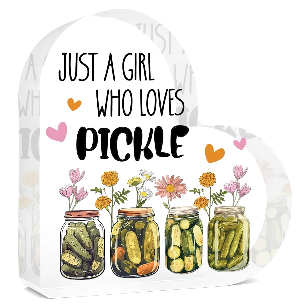 Pickle Just A Girl Who Loves Pickles: regalo divertido perfecto para niñas, adolescentes, corazón acrílico, mujeres o estudiantes para cumpleaños,
