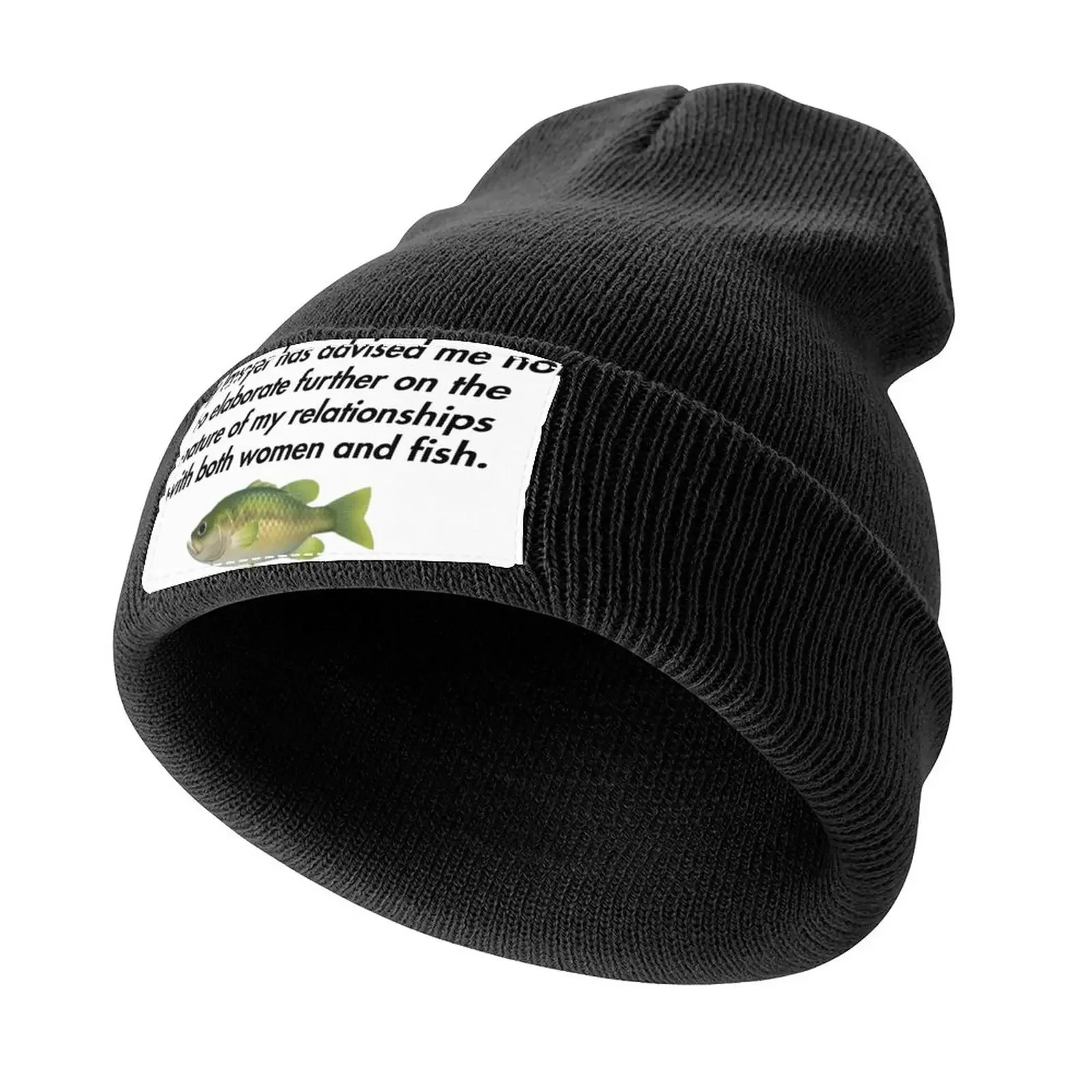 My lawyer has advised me not to elaborate further on the nature of my relationships with both women and fish. Knitted Cap