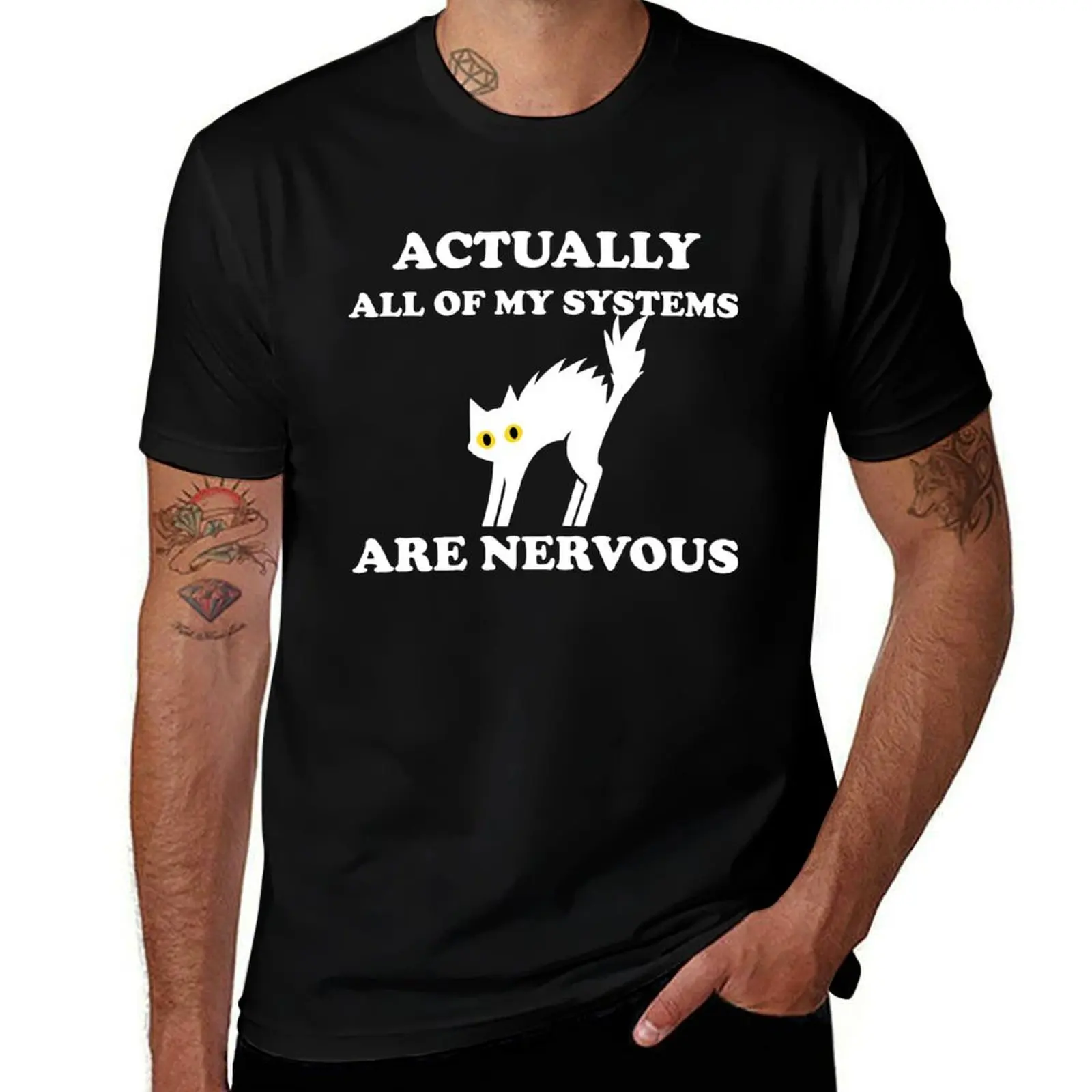 Actually All Of My Systems Are Nervous Funny Mental Health Meme T-Shirt designer shirts tops workout shirts for men