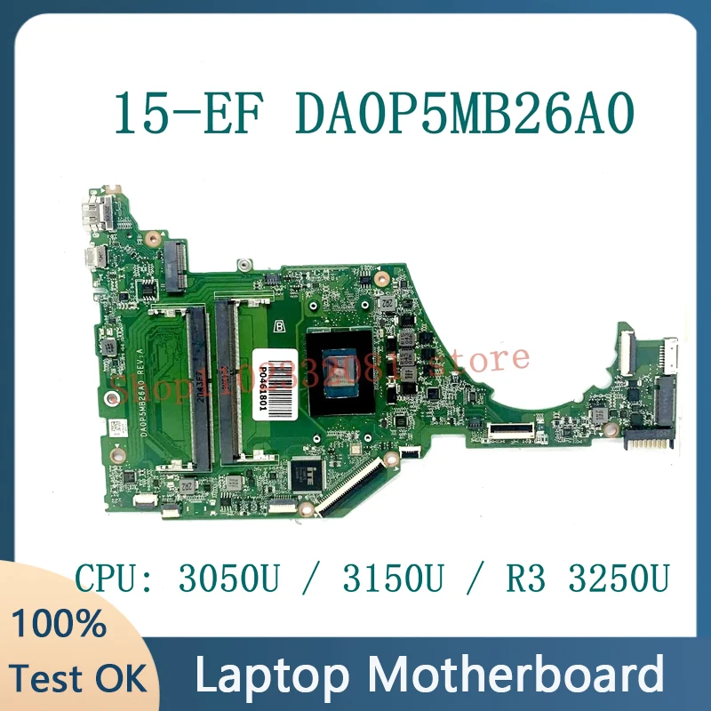 

Mainboard L87347-601 L87347-001 L90174-601 For HP 15-EF DA0P5MB26A0 Laptop Motherboard With 3050U/3150U/R3 3250U CPU 100% Tested