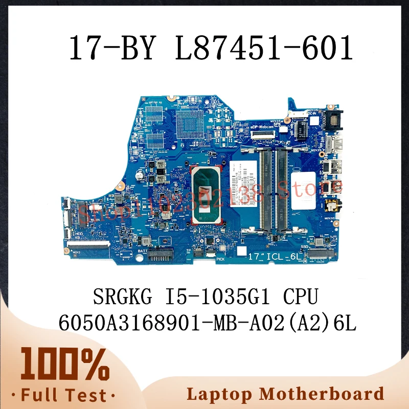 L87451-601 L87451-501 6050A3168901-MB-A02 L87451-001 (A2)6L กับ srgkg I5-1035G1 CPU แล็ปท็อปเมนบอร์ดสำหรับ HP 17-by 100% ทดสอบตกลง