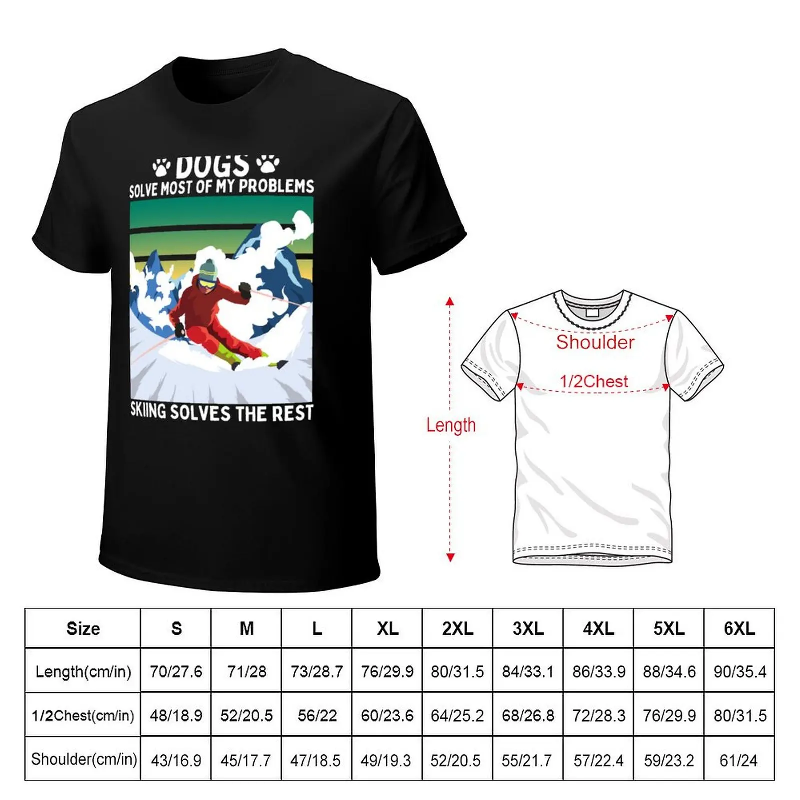 Dogs Solve Most of my Problems Skiing Solves the Rest T-Shirt graphic t shirts for man T-Shirt