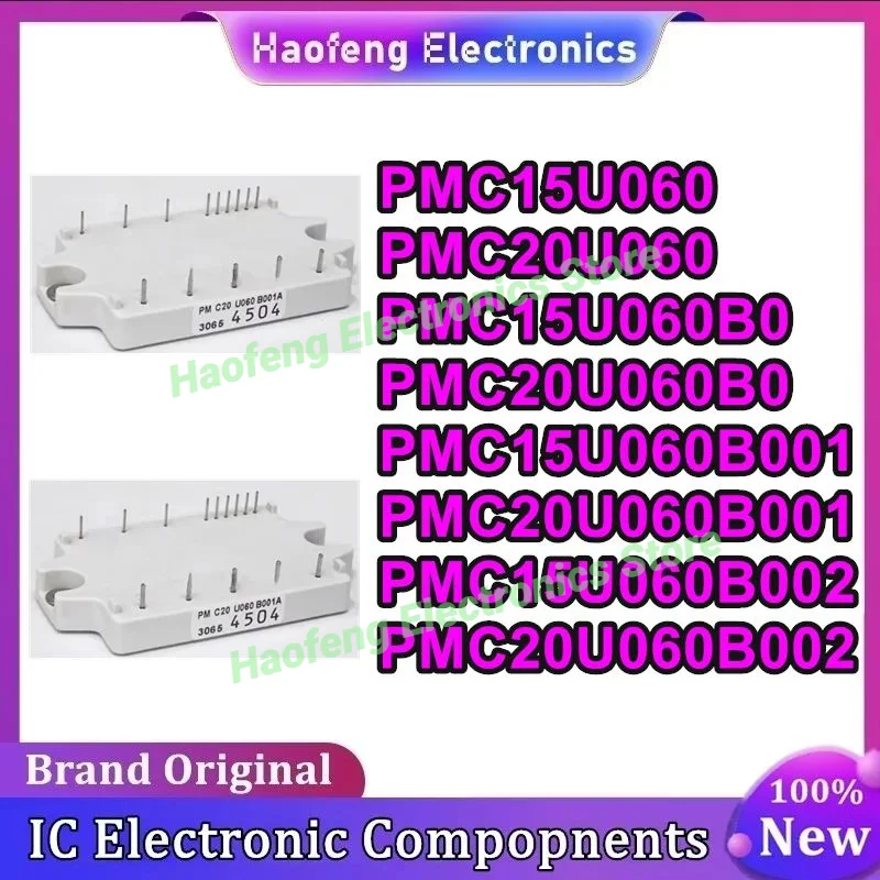 

PMC15U060 PMC20U060 PMC15U060B0 PMC20U060B0 PMC15U060B001 PMC20U060B001 PMC15U060B002 PMC20U060B002 Новый оригинал в наличии