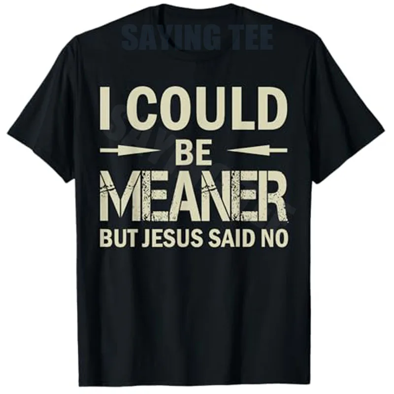 Y2k Be Kind Faith T-Shirt Humor Lustig Ich könnte böser sein, aber Jesus hat gesagt: „No Saying“ T-Shirt Personalisierte Neuheit Damen Herren Kleidung Top – Detail 9