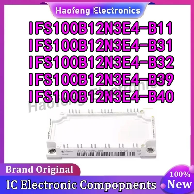 

IFS100B12N3E4-B31 IFS100B12N3E4-B32 IFS100B12N3E4-B39 IFS100B12N3E4-B40 IFS100B12N3E4_B11 NEW IGBT MODULE IN STOCK