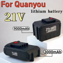 High-power 18650 Lithium-Ion battery pack 3000mAh 9000mAh for QuanYou 21V Cordless Drill Electric Screwdriver