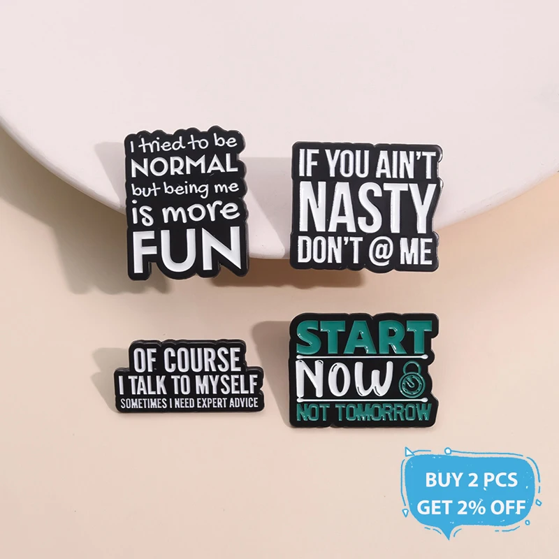 Start Now Not Tomorrow Enamel Pin Sometimes I Need Expert Advice Funny Quotes Brooches Lapel Badge Jewelry Gifts For Friends