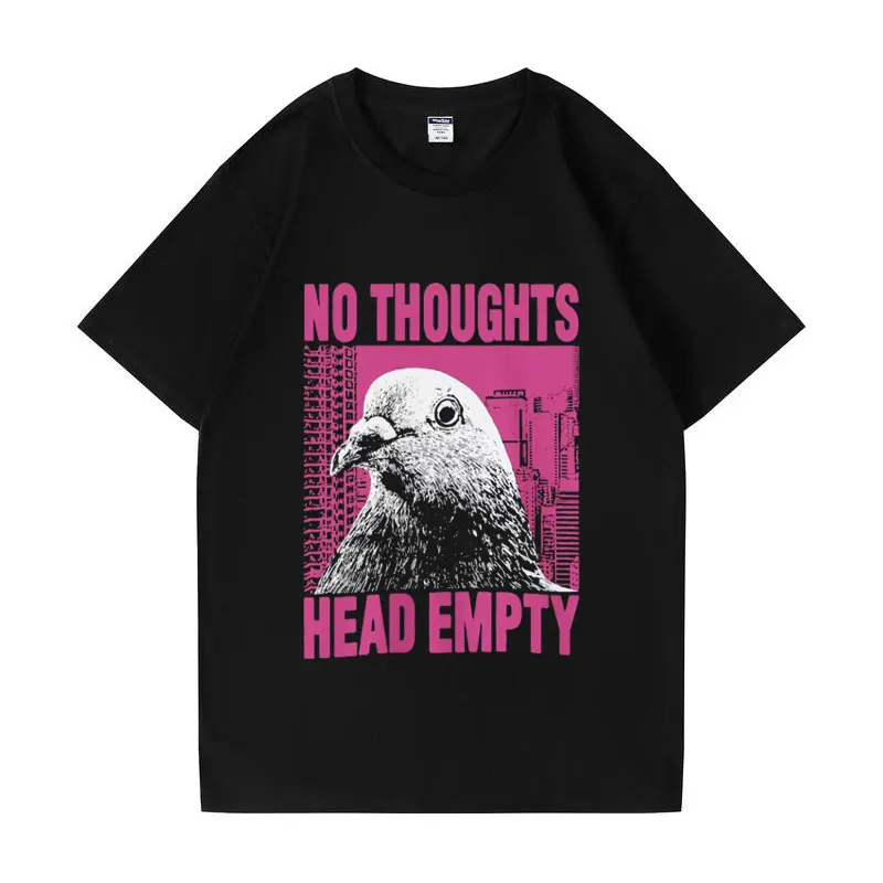 

Funny No Thoughts Head Empty Pigeon Graphic T Shirts Fashion Cotton Oversized Short Sleeve T Shirt Male Vintage Gothic T-shirts