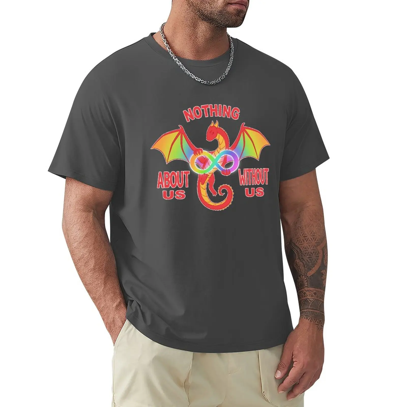 

Autistic Dragon - Nothing About Us Without Us T-Shirt tops summer top Men's cotton t-shirt