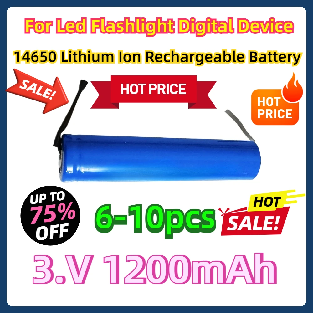 6-10pcs For Led Flashlight Digital Device 3.7V 14650 Lithium Ion Rechargeable Battery 1200mAh Li-ion Cell Baterias