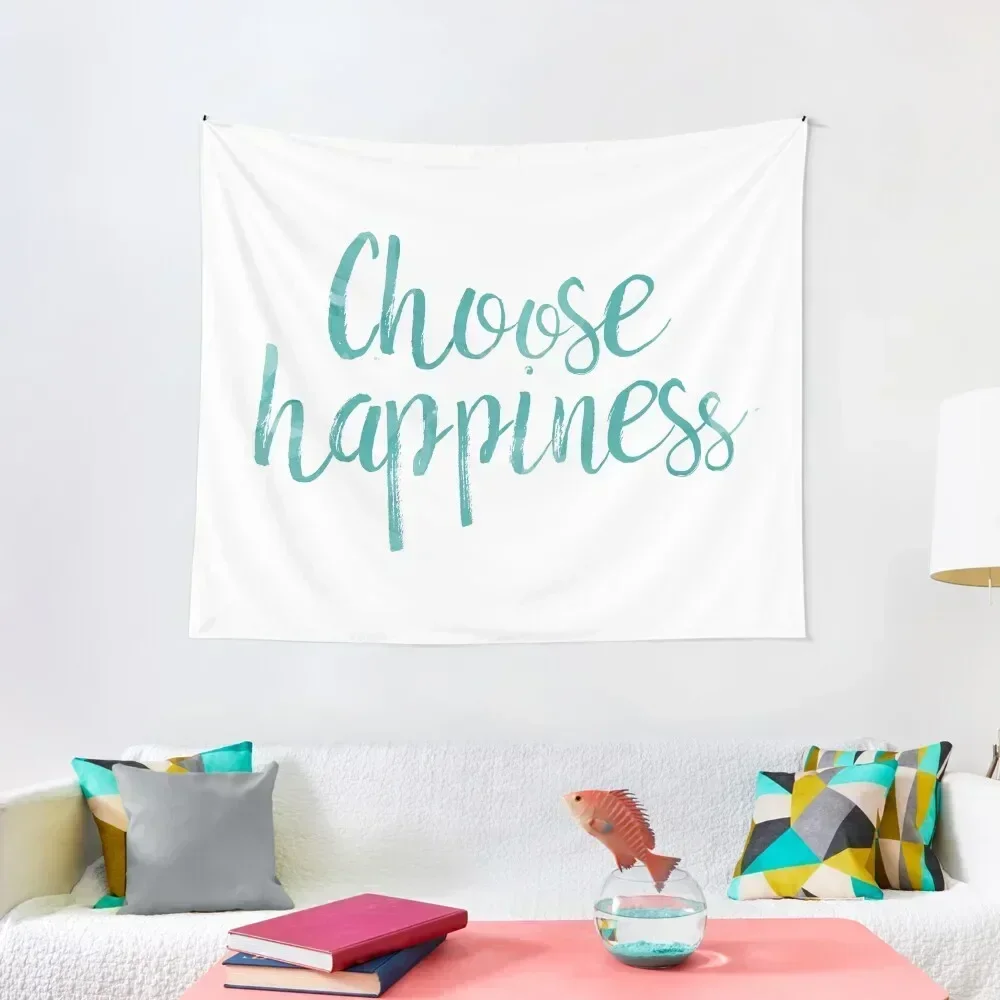 

Choose Happiness - teal Tapestry Home Decorations Room Design Decor For Bedroom Wall Hanging Tapestry