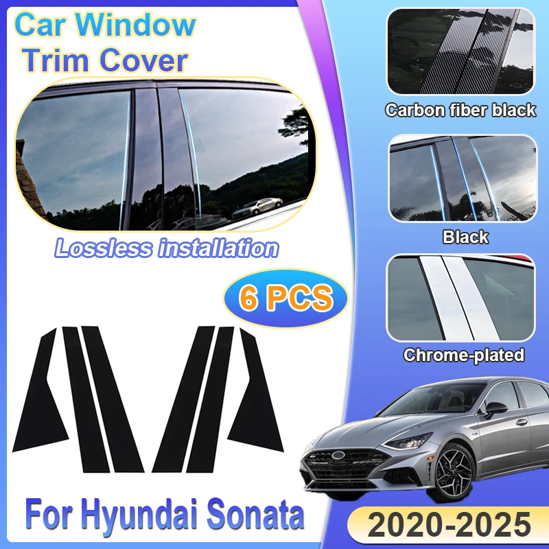 

6PCS For Hyundai Sonata DN8 Accessories 2020~2025 Car Pillar Window Trim Cover Scratch-resistant Protection Film Column Sticker