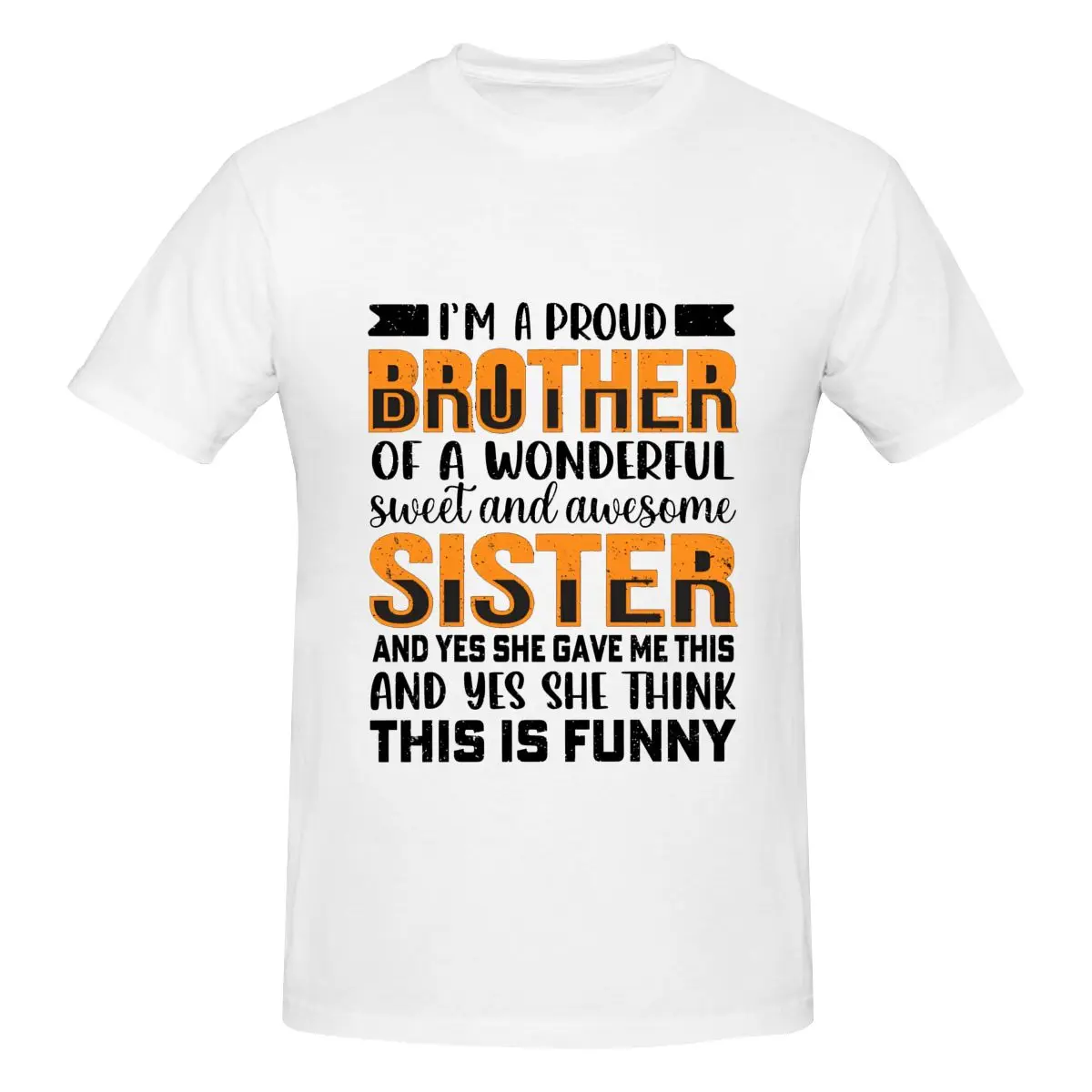 Mens I'm a Proud Brother of a Wonderful Sister T-Shirt Regular Fit 100% Cotton Short Sleeve T Shirt Tee Crew Neck Casual Tee