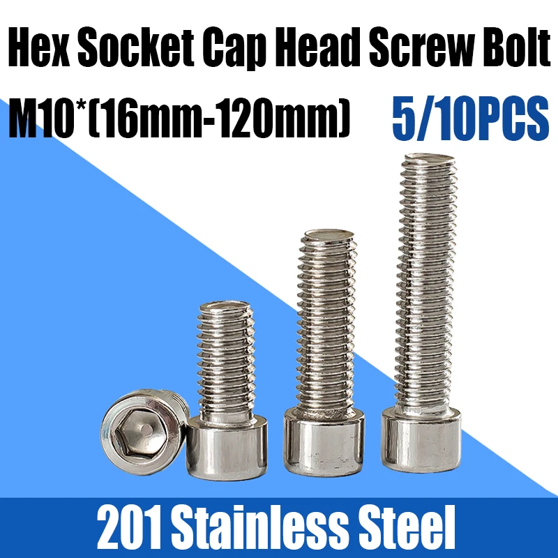 

5/10PCS M10*(16mm-120mm) 201 Stainless Steel Allen Hexagon Hex Socket Cap Head Screw Bolt Cylindrical Head Allen Bolt Fastener