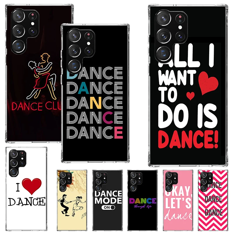 I Love Dance Phone Case For Samsung Galaxy S25 S24 S23 Ultra S22 Plus S21 S20 FE S10 + S25Ultra S24U Soft Cover Shell S24 S23 S2