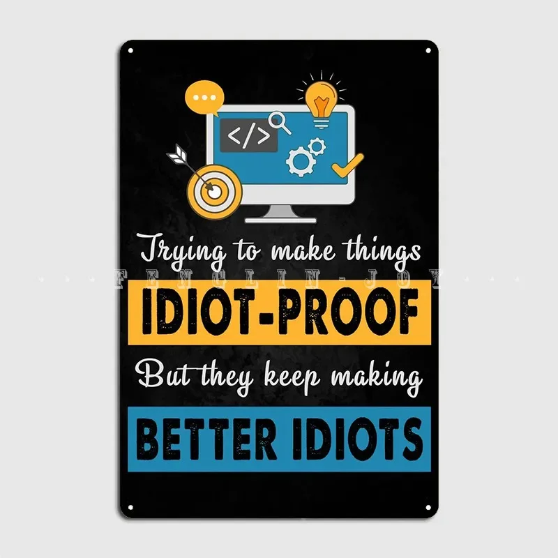 Programming Better Idiots Poster Metal Plaque Wall Decor Club Home Printing Tin Sign Poster