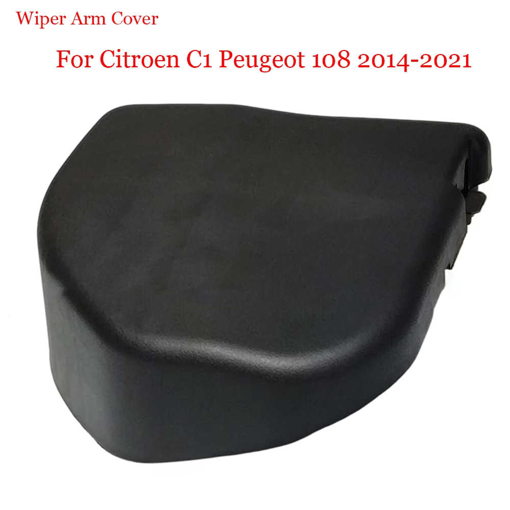 

B001099580 Car Rear Wiper Motor Cover Cap For Toyota For Aygo 2014-2021 For Peugeot C1 For Citroen 108 2014-2021 Wiper Arm Cover