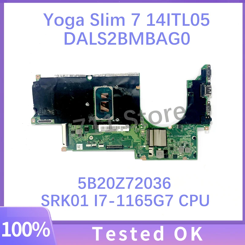 

DALS2BMBAG0 Mainboard For Lenovo Yoga SIim 7 14ITL05 Laptop Motherboard W/ SRK01 I7-1165G7 CPU 5B20Z72036 16G 100%Full Tested OK