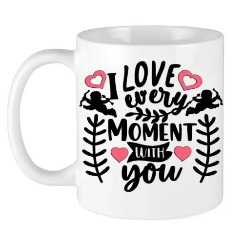 

I Love Every Moment With You Coffee Tea Mug Cup Anniversary Birthday 11oz 15oz