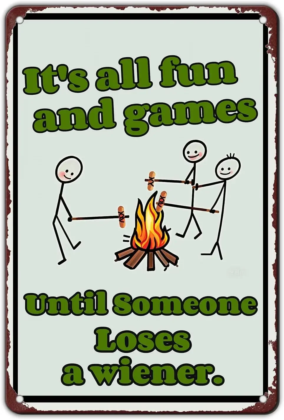 Camping Metal Sign Its All Fun And Games Until Someone Lose A Weiner Tin Plaque Poster  Wall Decor-aluminum