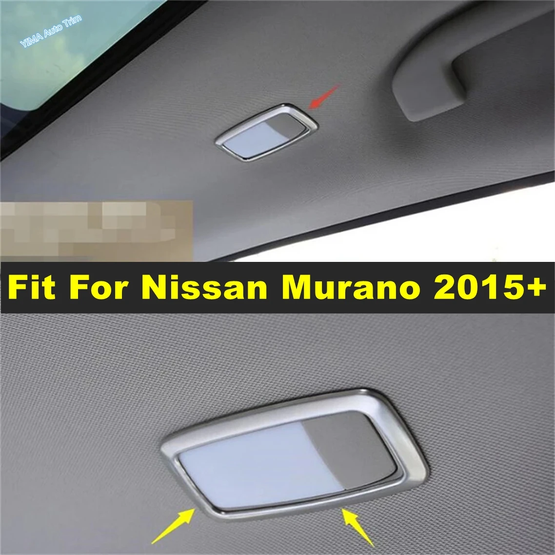 

Stainless Steel Auto Styling Rear Seat Reading Lamps Lights Frame Cover Trim For Nissan Murano 2015 - 2018 Interior Accessories