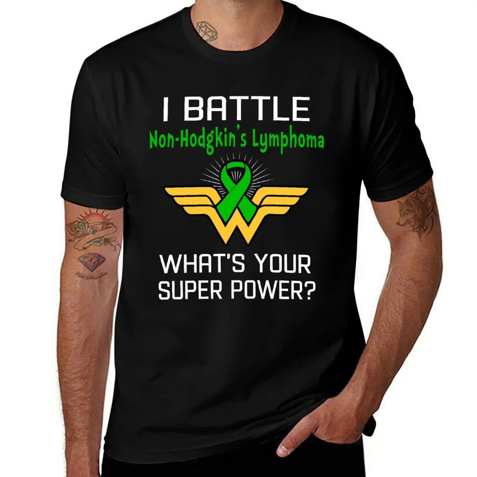 I Battle Non-Hodgkin's Lymphoma What's Your Super Power Support Non-Hodgkin's Lymphoma Warrio T-Shirt