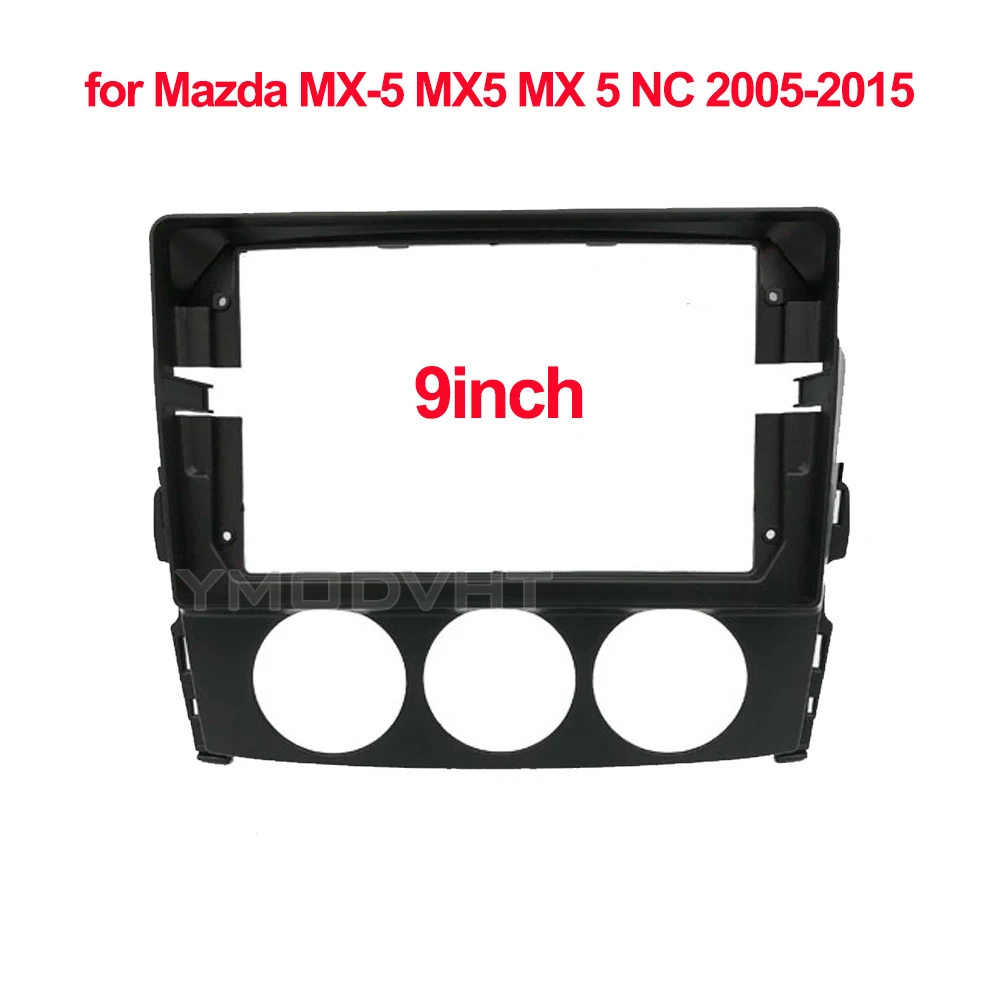 9inch Car Radio Fascia for Mazda MX-5 MX5 MX 5 NC 2005-2015 DVD Stereo Panel Dashboard Frame Installation Trim Kit