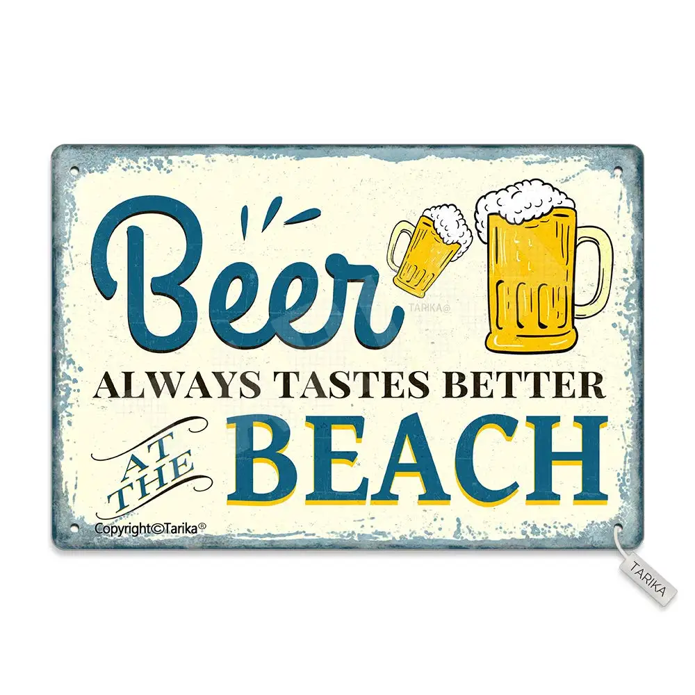 Beer Always Tastes Better at The Beach 20X30 cm Iron Retro Look Decoration Art Sign for Home Kitchen Bathroom Farm Garden Garage