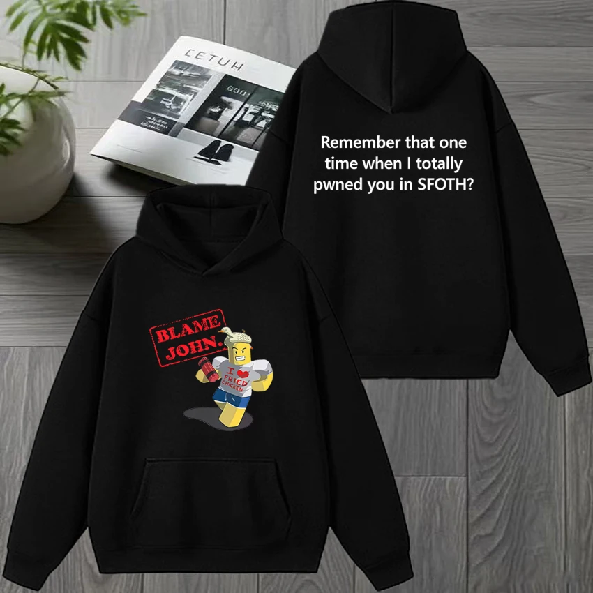 

Autumn Winter Funny Humor Blame John Meme print Hoodie Men women Shedletsky Forsaken harajuku pullover Unisex Fleece Sweatshirt
