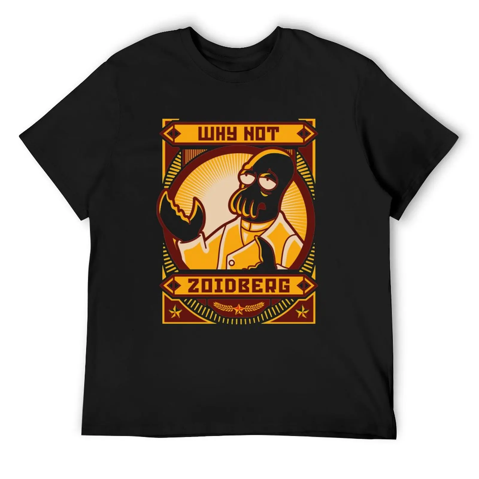 

Why Not Zoidberg Shirt T-Shirt for a boy anime stuff custom t-shirts mens white t shirts