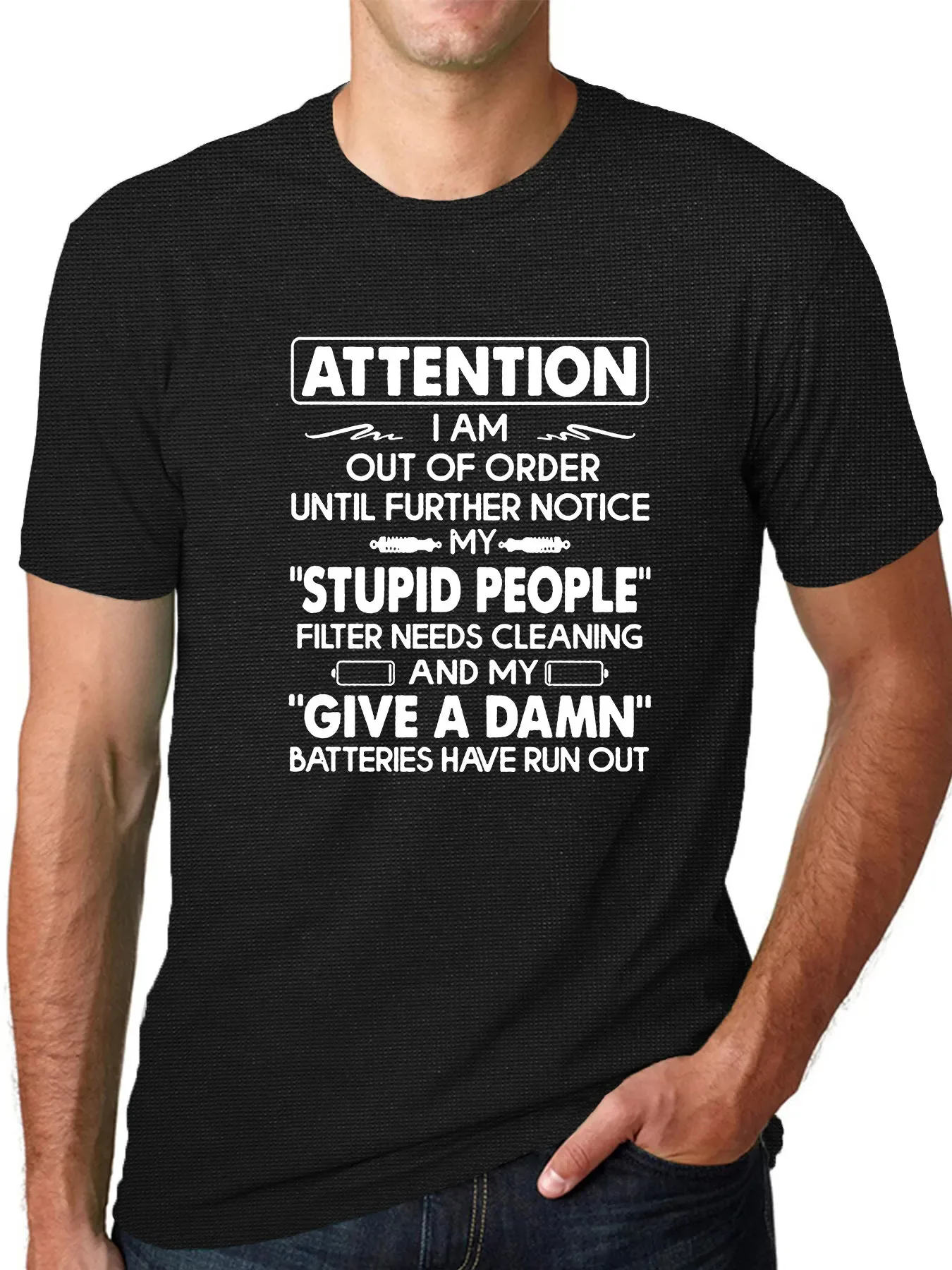 Attention I Am Out Of Order Until Further Notice Syupid People Filter Needs Cleaning Men T Shirt Tops Humorous Shirts for Men,