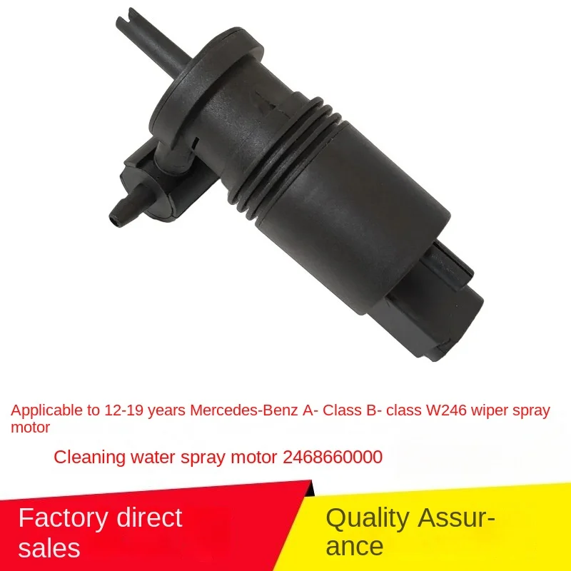 

Applicable 2012-2019 Year Benz A Level B Level W246 Wiper Spray Motor Cleaning Spray Motor 2468660000