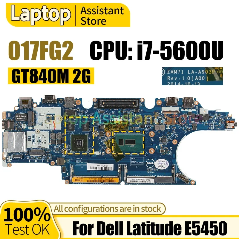 

For Dell Latitude E5450 5450 Notebook Mainboard LA-A903P 017FG2 SR23V N15S-GT-S-A2 2G GT840M i7-5600U Notebook Motherboard Test