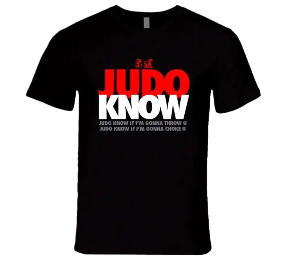 

If I'm Gonna Throw You or Gonna Choke You. Funny Judo Know T-Shirt. Summer Cotton Short Sleeve O-Neck Mens T Shirt New S-3XL