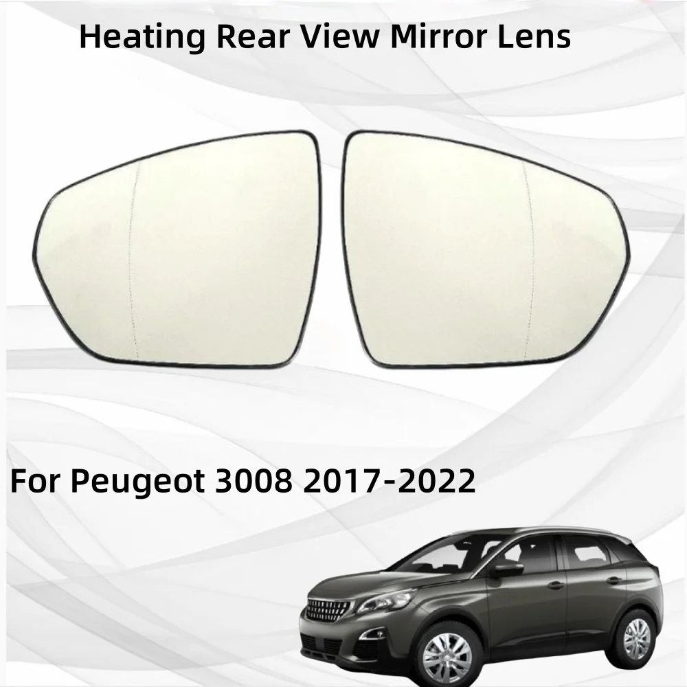 

For Peugeot 3008 2017 2018 2019 2020 2021 2022 Cars Accessories Heating Rear View Mirror Lens Exterior Components