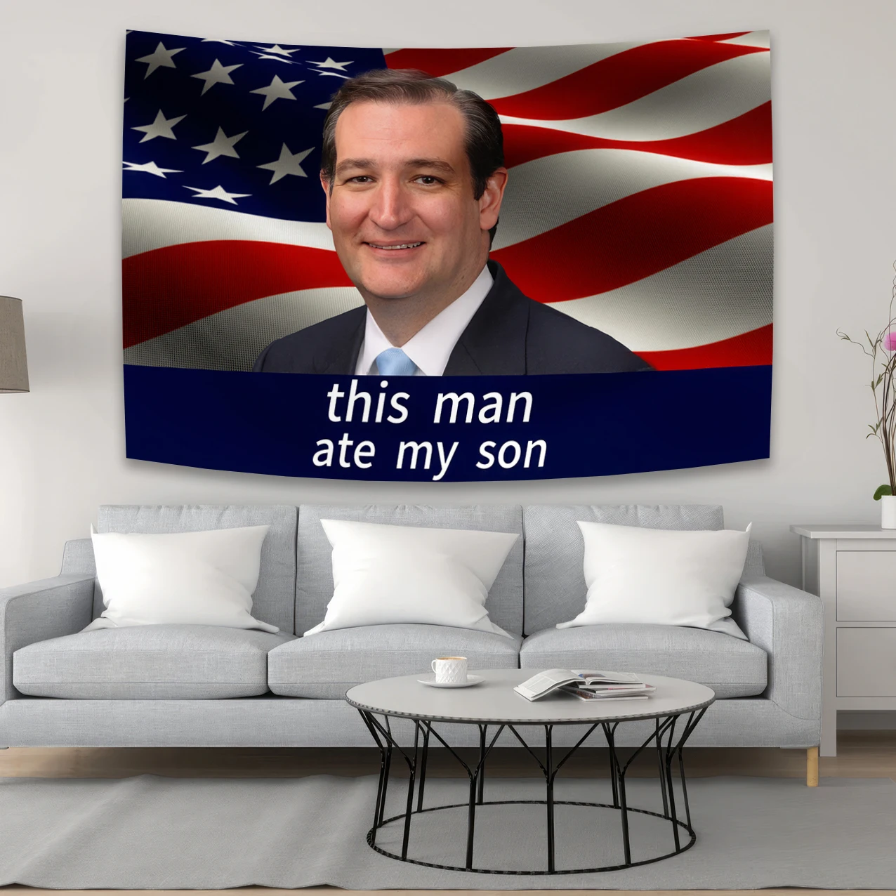 

Ted Cruz this guy ate my son Decorating the room Flag banner funny memes tapestry party background