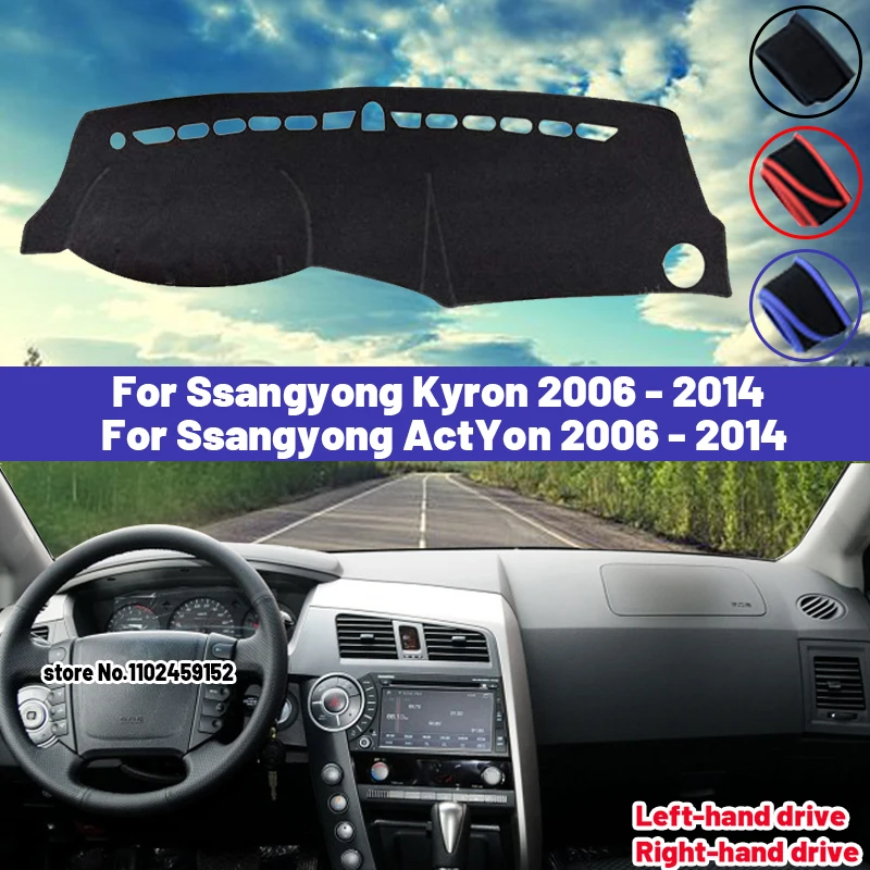 High Quality For Ssangyong ActYon Kyron 2006 - 2014 Car Dashboard Cover Mat Sun Shade Avoid Light Pad Carpets Anti-UV