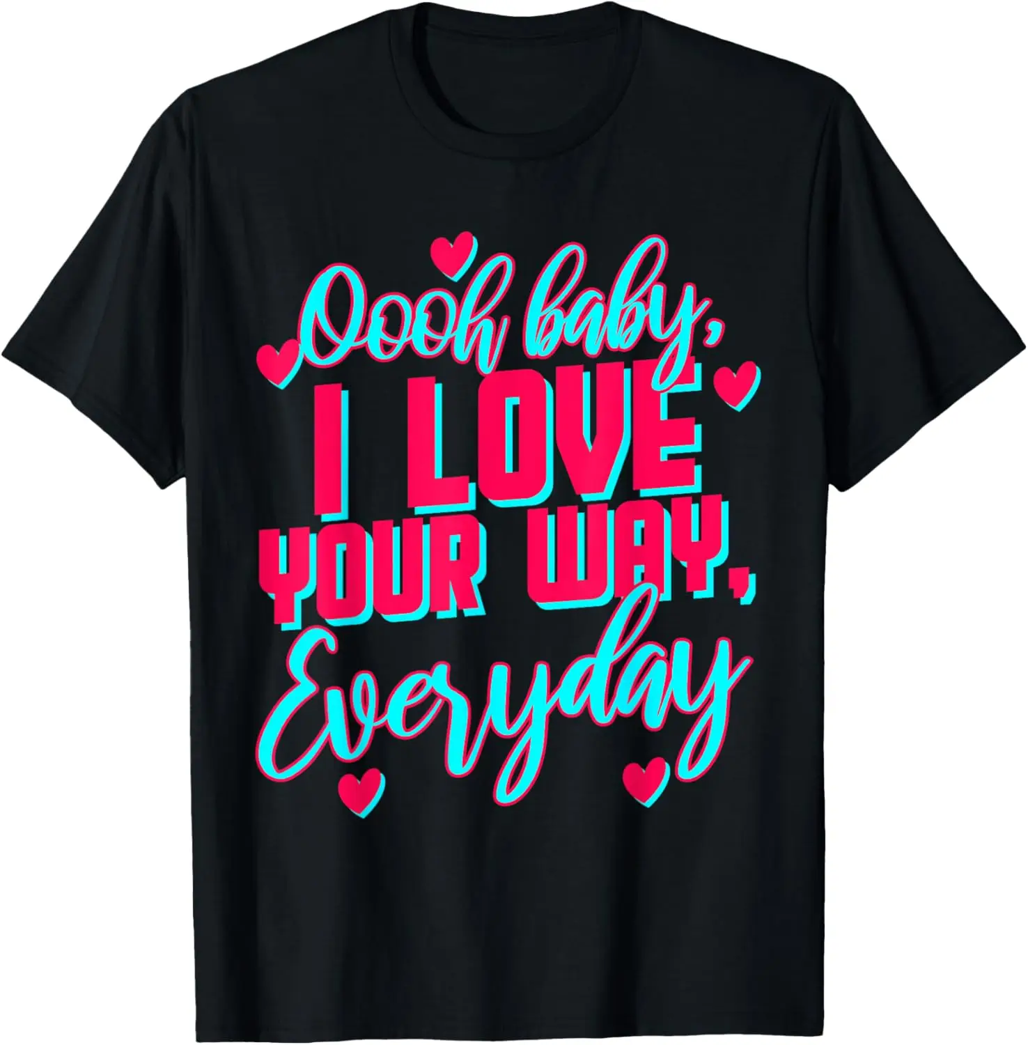 LyricLyfe T-SHIRT - BABY, I LOVE YOUR WAY BY PETER FRAMPTON T-Shirt