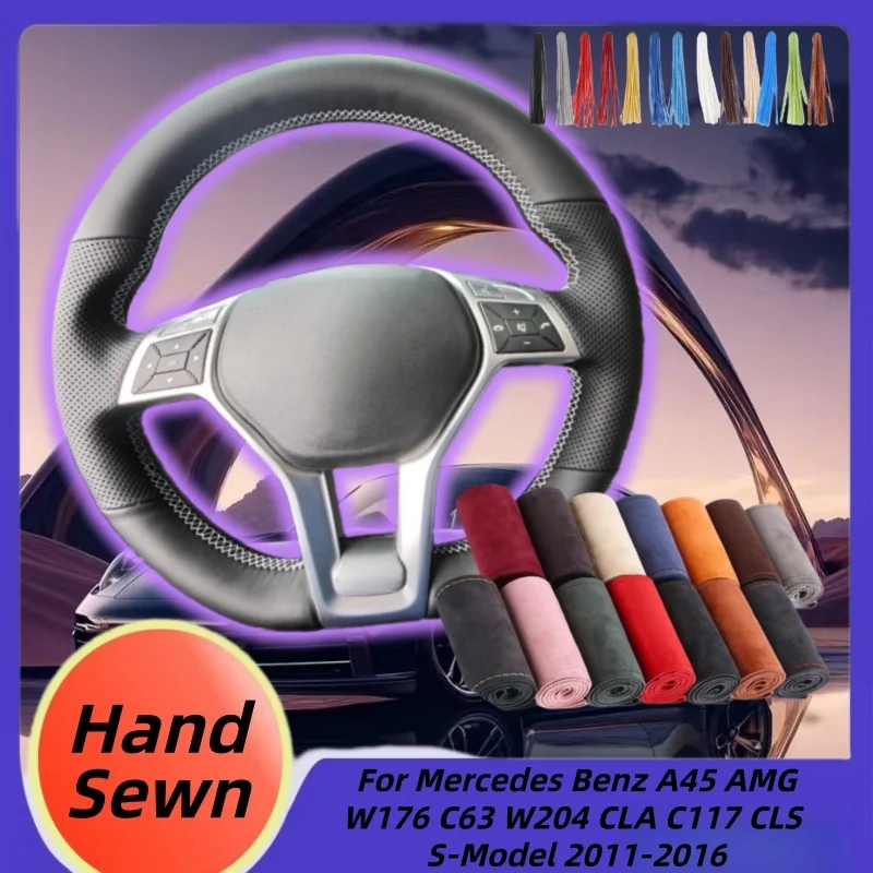 

Hand-Sewn Microfiber Leather Car Steering Wheel Cover For Mercedes Benz A45 AMG W176 C63 W204 CLA C117 CLS S-Model 2011-2016