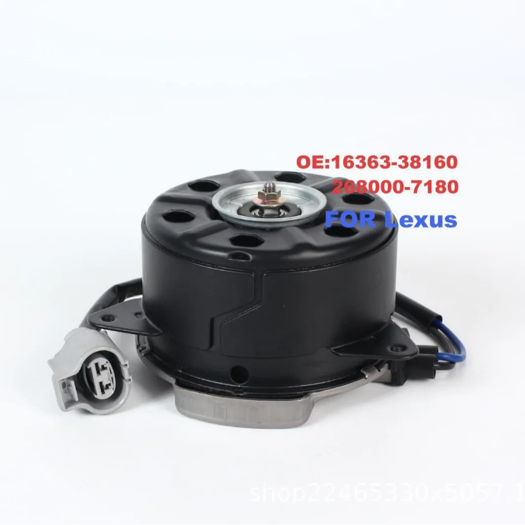

16363-38160 16363-36050 268000-7170 268000-7081 1636338160 1636336050 Fan motors are available for Toyota Lexus