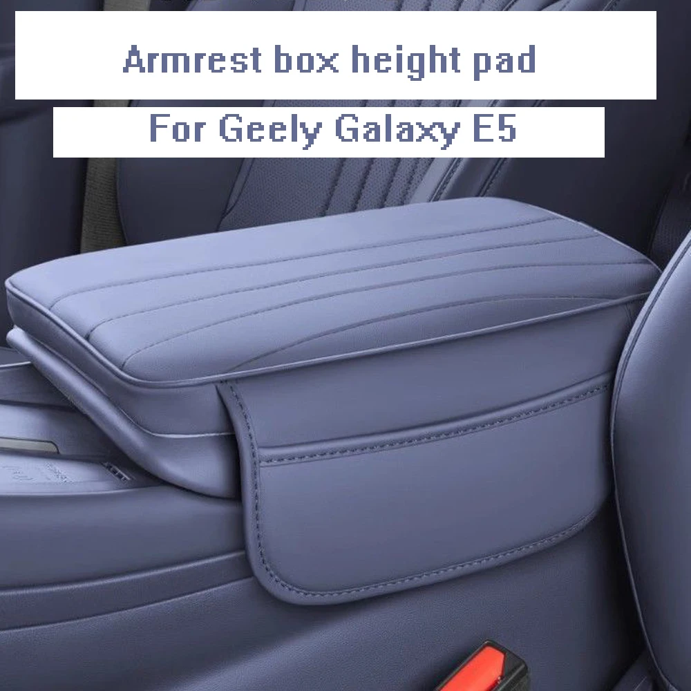 For Geely Galaxy E5 2024 2025 Leather Car Armrest Storage Box Height increasing pad Cover Mat Center Console Protection mats