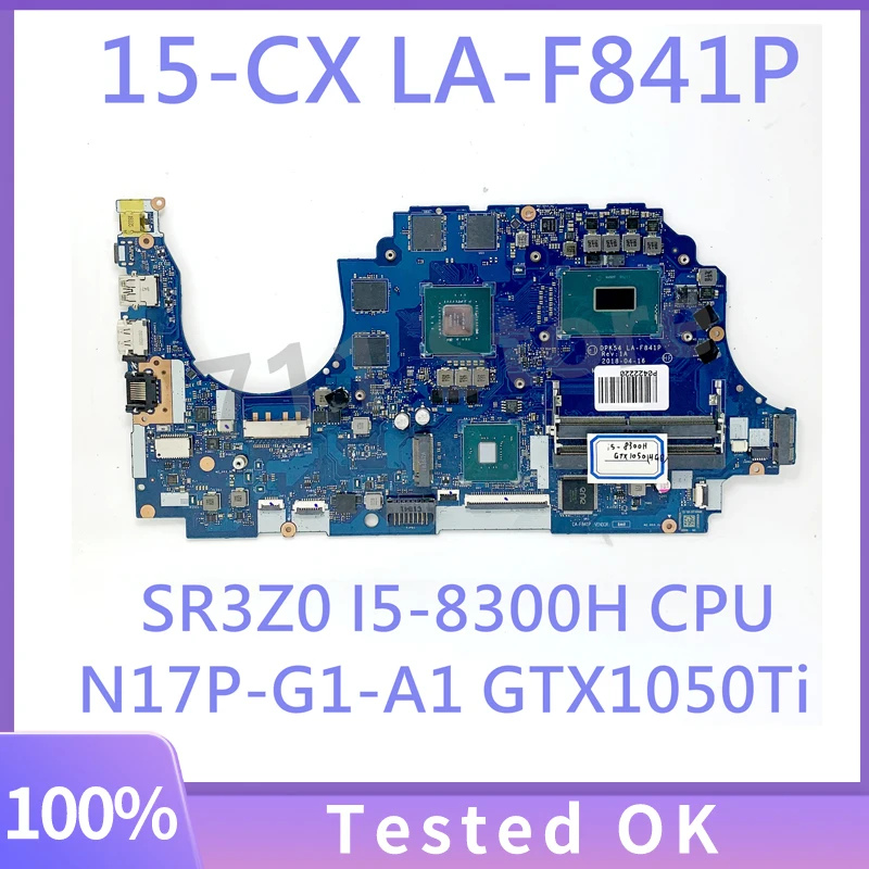 

DPK54 LA-F841P With SR3Z0 I5-8300H CPU High Quality Mainboard For HP 15-CX Laptop Motherboard N17P-G1-A1 GTX1050TI 100%Tested OK