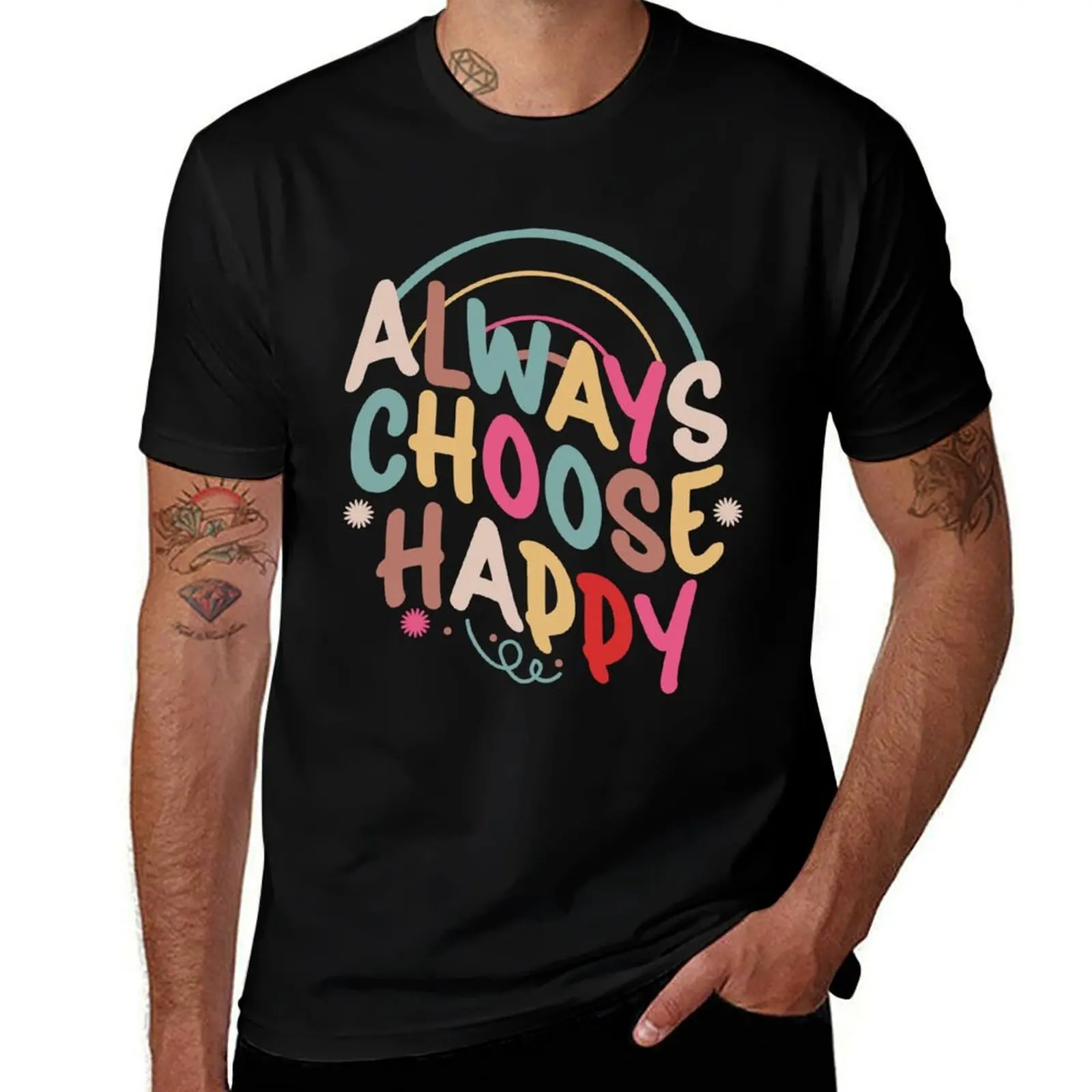 

Always Choose Happy, inspirational quote design T-Shirt cheap stuff vintage clothes mens vintage t shirts