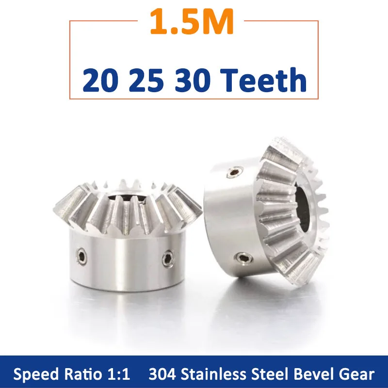 1pc 1:1 304 Stainless Steel Bevel Gear 1.5M 20 25 30 Teeth 1.5 Module 20T 25T 30T 90 Degrees Meshing Angle Steel Gears