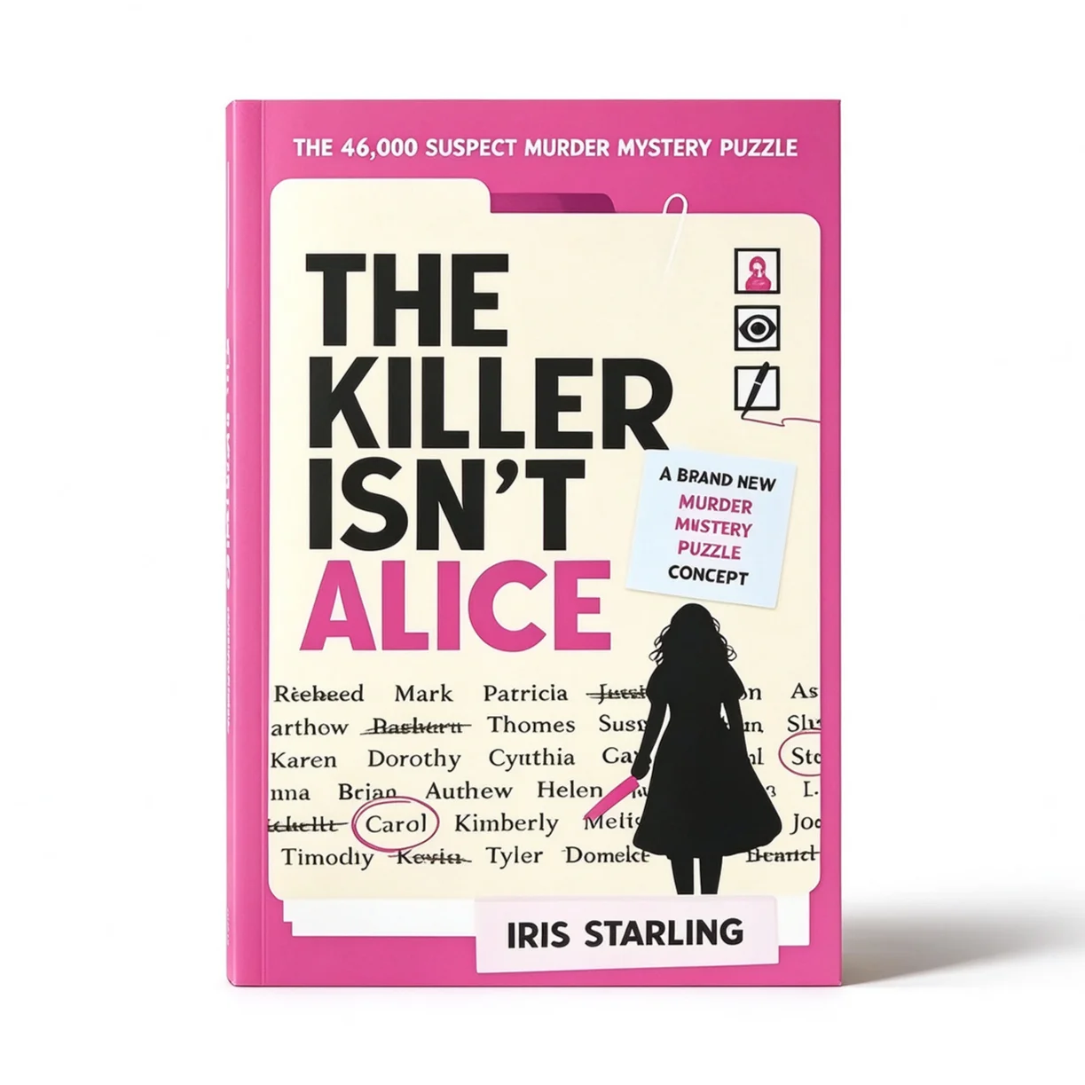 The Killer Isn't Alice By Iris Starling Murder Mystery Puzzle Book 46600 Suspects Interactive Crime Solving Game Book Adult Gift