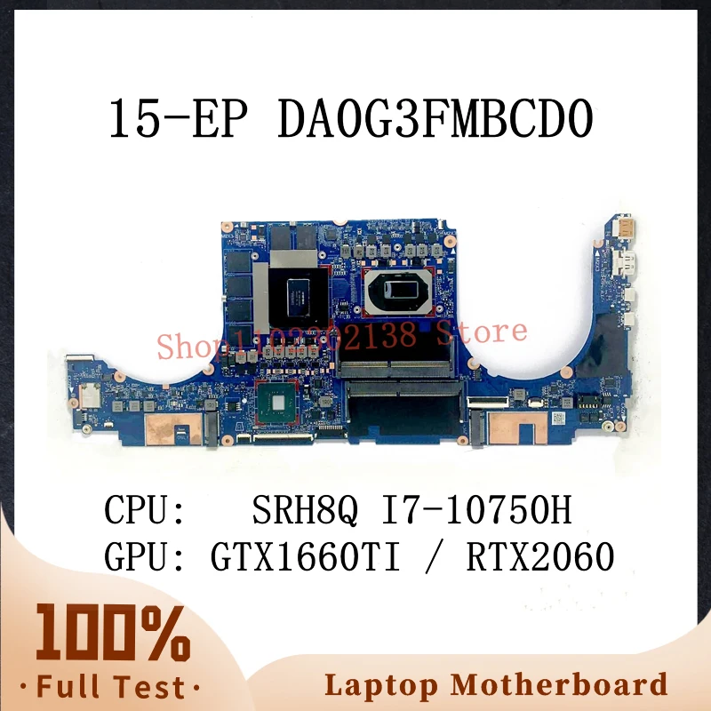 

High Quality Mainboard DA0G3FMBCD0 With SRH8Q I7-10750H CPU For HP 15-EP 15T-EP Laptop Motherboard GTX1660TI / RTX2060 100% Test