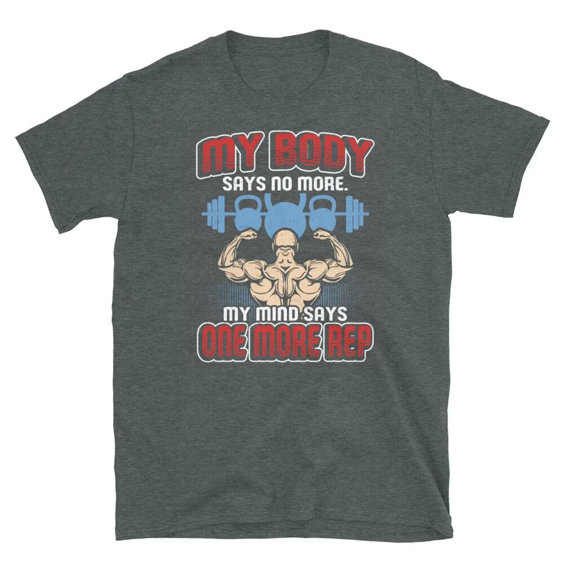 Fitness Work Out Gym My Body Says No More Short Sleeve Unisex T Shirt