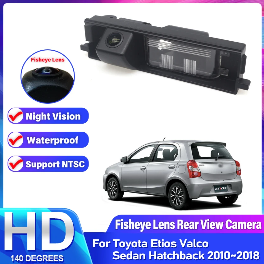 140 Degree CCD Night Vision Waterproof High quality RCA Rear View Camera For Toyota Etios Valco Sedan Hatchback 2010~2018
